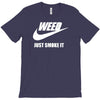 weed   just smoke it   mens funny T-Shirt