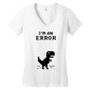 I'm an Error Women's V-Neck T-Shirt