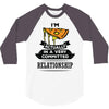 I Am Pizza Actually In A Very Commited Relationship 3/4 Sleeve Shirt