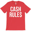 ca$h rule$ T-Shirt