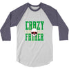 father crazy 3/4 Sleeve Shirt