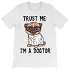 trust me i'm a dogtor T-Shirt