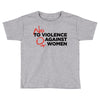 no violence against women's Toddler T-shirt