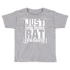 Just One More Rat I Promise Toddler T-shirt