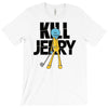 kill jerry T-Shirt