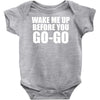 wake me up before you go go Baby Onesie