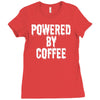 powered by coffee Ladies Fitted T-Shirt