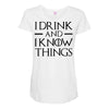 i drink and i know things 2 Maternity Scoop Neck T-shirt