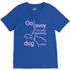go away i'm only speaking to my dog today V-Neck Tee