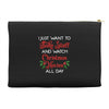 i just want to bake stuff and watch christmas movies all day Accessory Pouches