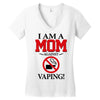 I Am A Mom Against Vaping Women's V-Neck T-Shirt