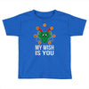 my wish Toddler T-shirt