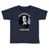 on wednesdays we wear black Toddler T-shirt