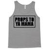 props to ya mama Tank Top