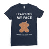 i can't feel my face Ladies Fitted T-Shirt