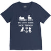we can't have nice things V-Neck Tee