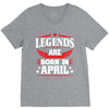 Legends Are Born In April V-Neck Tee