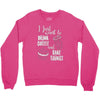i just want to drink coffee &amp; bake things Crewneck Sweatshirt