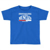 funny installing muscles, ideal gift, birthday present Toddler T-shirt