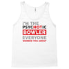 psychotic bowler Tank Top