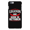 Legends Are Born In October iPhone 6/6s Plus Case