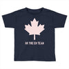 canada eh team Toddler T-shirt