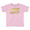 What's Poppin Toddler T-shirt