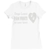 dogs leave paw prints on your heart Ladies Fitted T-Shirt