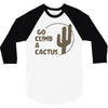go climb a cactus 3/4 Sleeve Shirt