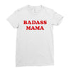 Badass Mama Ladies Fitted T-Shirt