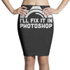 i'll fix it in photoshop Pencil Skirts