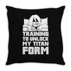 training to unlock my titan form Throw Pillow