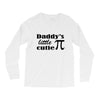daddy little cuttie Long Sleeve Shirts