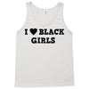 i love black girls Tank Top
