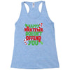 happy whatever doesn't offend you Racerback Tank