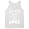 Legends Are Born In June Tank Top