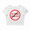my wife said no Crop Top