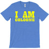 i am cologne T-Shirt