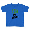 Kale Yeah I'm Vegan! Toddler T-shirt