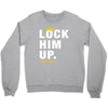 Lock Him Up Crewneck Sweatshirt