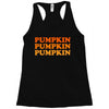pumpkin pumpkin pumpkin Racerback Tank