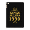 kings are born in 1990 iPad Mini 4