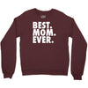 best. mom. ever Crewneck Sweatshirt