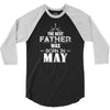 The Best Father Was Born In May 3/4 Sleeve Shirt