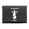 jesus saves i spend funny statement Accessory Pouches