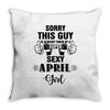sorry this guy is already taken by a super sexy  april girl Throw Pillow