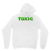 toxic Unisex Hoodie