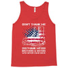 Veteran Don't Thank Me Thank My Brothers &amp; Sisters Who Never Came Back Tank Top