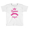 queens are born in august Toddler T-shirt