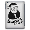 santa's a fake! iPad Mini